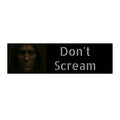Mr. Dred “Don’t Scream” Bumper Sticker — Weatherproof Goth Decal